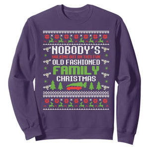 Funny Christmas Vacation Movie Sweatshirt Nobodys Walking Out On This Fun Old Fashioned Family Christmas TS11 Purple Print Your Wear
