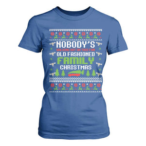 Funny Christmas Vacation Movie T Shirt For Women Nobodys Walking Out On This Fun Old Fashioned Family Christmas TS11 Royal Blue Print Your Wear