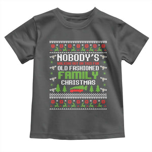 Funny Christmas Vacation Movie Toddler T Shirt Nobodys Walking Out On This Fun Old Fashioned Family Christmas TS11 Dark Heather Print Your Wear