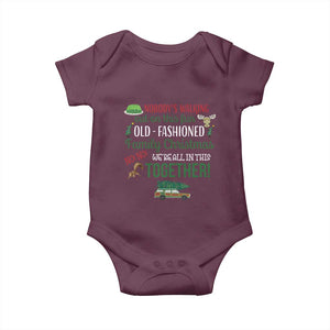 Funny Xmas Vacation Movie Baby Onesie Nobody Walking Out On This Fun Old Fashioned Family Christmas TS11 Maroon Print Your Wear