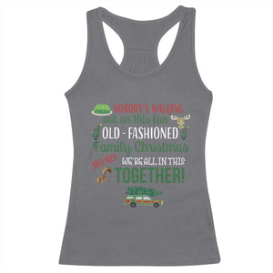 Funny Xmas Vacation Movie Racerback Tank Top Nobody Walking Out On This Fun Old Fashioned Family Christmas TS11 Charcoal Print Your Wear