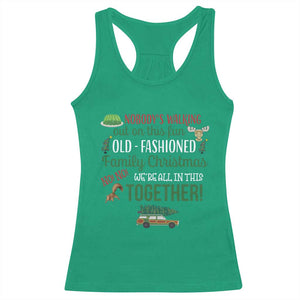 Funny Xmas Vacation Movie Racerback Tank Top Nobody Walking Out On This Fun Old Fashioned Family Christmas TS11 Irish Green Print Your Wear