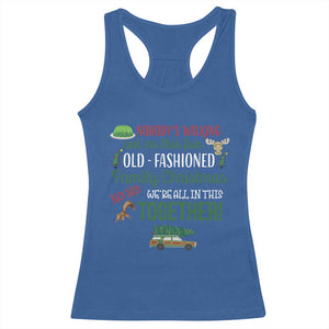 Funny Xmas Vacation Movie Racerback Tank Top Nobody Walking Out On This Fun Old Fashioned Family Christmas TS11 Royal Blue Print Your Wear