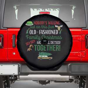 Funny Xmas Vacation Movie Spare Tire Cover Nobody Walking Out On This Fun Old Fashioned Family Christmas TS11 Black Print Your Wear