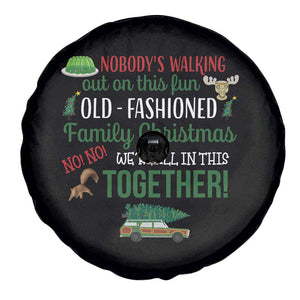 Funny Xmas Vacation Movie Spare Tire Cover Nobody Walking Out On This Fun Old Fashioned Family Christmas TS11 Print Your Wear