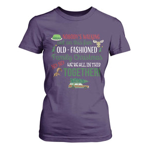 Funny Xmas Vacation Movie T Shirt For Women Nobody Walking Out On This Fun Old Fashioned Family Christmas TS11 Purple Print Your Wear