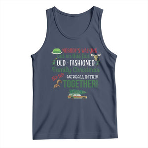 Funny Xmas Vacation Movie Tank Top Nobody Walking Out On This Fun Old Fashioned Family Christmas TS11 Navy Print Your Wear