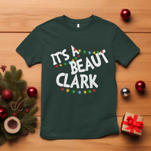 Funny Xmas Movie Its A Beaut Clark T Shirt Christmas Vacation Holiday Lights TS11 Dark Forest Green Print Your Wear