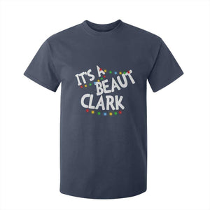 Funny Xmas Movie Its A Beaut Clark T Shirt For Kid Christmas Vacation Holiday Lights TS11 Navy Print Your Wear
