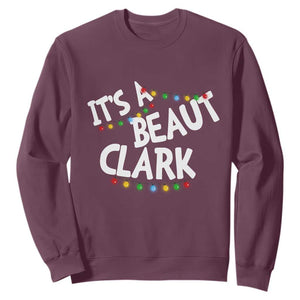 Funny Xmas Movie Its A Beaut Clark Sweatshirt Christmas Vacation Holiday Lights TS11 Maroon Print Your Wear