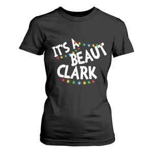 Funny Xmas Movie Its A Beaut Clark T Shirt For Women Christmas Vacation Holiday Lights TS11 Black Print Your Wear