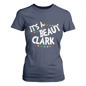 Funny Xmas Movie Its A Beaut Clark T Shirt For Women Christmas Vacation Holiday Lights TS11 Navy Print Your Wear