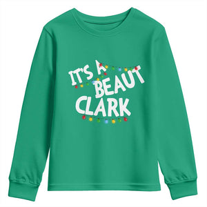 Funny Xmas Movie Its A Beaut Clark Youth Sweatshirt Christmas Vacation Holiday Lights TS11 Irish Green Print Your Wear