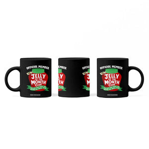 Funny Christmas Vacation Movie Coffee Mug Official Member Jelly Of The Month Club TS11 Print Your Wear