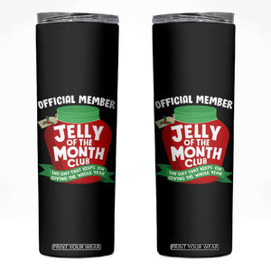 Funny Christmas Vacation Movie Skinny Tumbler Official Member Jelly Of The Month Club TS11 Black Print Your Wear