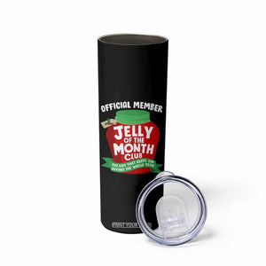 Funny Christmas Vacation Movie Skinny Tumbler Official Member Jelly Of The Month Club TS11 Print Your Wear