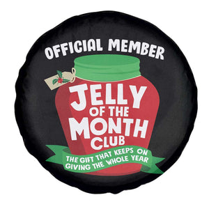 Funny Christmas Vacation Movie Spare Tire Cover Official Member Jelly Of The Month Club TS11 Print Your Wear