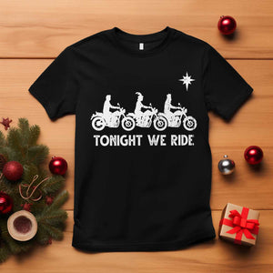 Funny Christmas Christian Biker T Shirt Tonight We Ride Three Wise Men Faith Xmas Motorbikes TS11 Black Print Your Wear