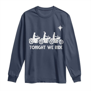 Funny Christmas Christian Biker Long Sleeve Shirt Tonight We Ride Three Wise Men Faith Xmas Motorbikes TS11 Navy Print Your Wear