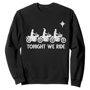 Funny Christmas Christian Biker Sweatshirt Tonight We Ride Three Wise Men Faith Xmas Motorbikes TS11 Black Print Your Wear