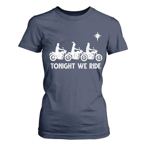 Funny Christmas Christian Biker T Shirt For Women Tonight We Ride Three Wise Men Faith Xmas Motorbikes TS11 Navy Print Your Wear
