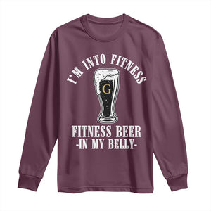 Funny Irish Stout Drinking Long Sleeve Shirt I Am Into Fitness Fitting Beer In My Belly TS11 Maroon Print Your Wear