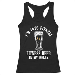 Funny Irish Stout Drinking Racerback Tank Top I Am Into Fitness Fitting Beer In My Belly TS11 Black Print Your Wear