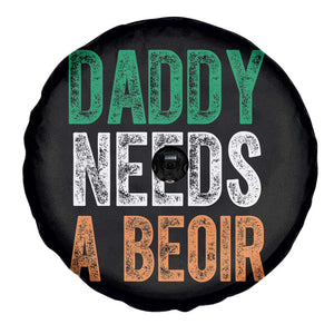 Funny Irish Beer Drinking Spare Tire Cover Daddy Needs A Beoir Fathers Day TS11 Print Your Wear