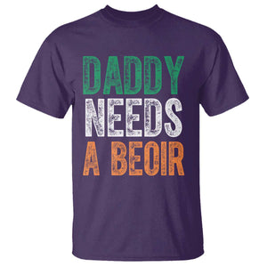Funny Irish Beer Drinking T Shirt Daddy Needs A Beoir Fathers Day TS11 Purple Print Your Wear