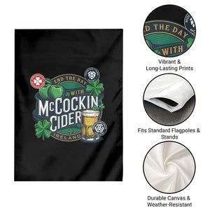 End The Day With McCockin Cider Garden Flag Ireland Beer Lover St Patricks Day Humor TS11 Print Your Wear