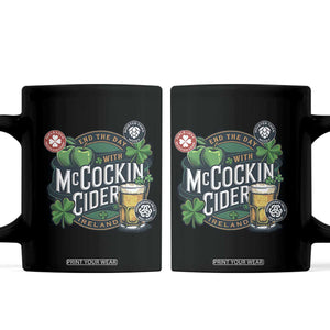 End The Day With McCockin Cider Coffee Mug Ireland Beer Lover St Patricks Day Humor TS11 Black Print Your Wear
