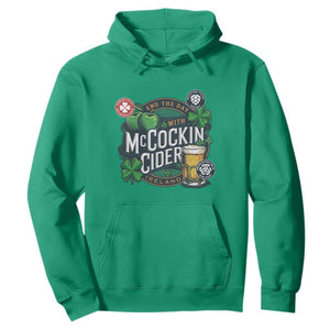 End The Day With McCockin Cider Hoodie - Ireland Beer Lover St Patricks Day Humor TS11 Irish Green Print Your Wear