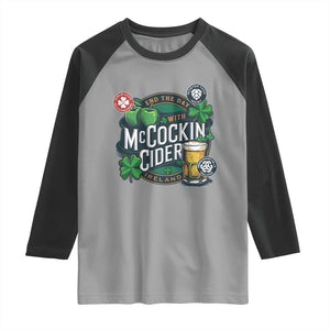End The Day With McCockin Cider Raglan Shirt Ireland Beer Lover St Patricks Day Humor TS11 Sport Gray Black Print Your Wear