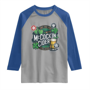 End The Day With McCockin Cider Raglan Shirt Ireland Beer Lover St Patricks Day Humor TS11 Sport Gray Royal Print Your Wear