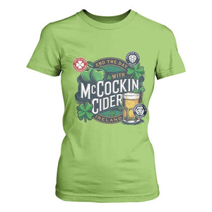 End The Day With McCockin Cider T Shirt For Women Ireland Beer Lover St Patricks Day Humor TS11 Lime Print Your Wear
