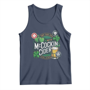 End The Day With McCockin Cider Tank Top Ireland Beer Lover St Patricks Day Humor TS11 Navy Print Your Wear