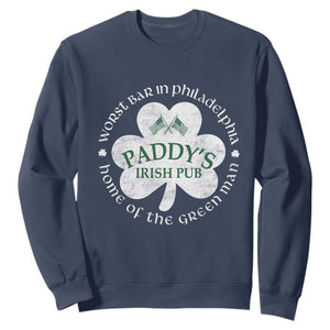 Funny Paddys Irish Pub Sweatshirt Worst Bar In Philadelphia St Patricks Day Beer Drinking TS11 Navy Print Your Wear