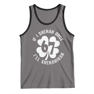 If I Shenan Once I Will Shenanigan 67 Meme Tank Top St Patricks Day Six Seven Clover TS11 Deep Heather Black Print Your Wear