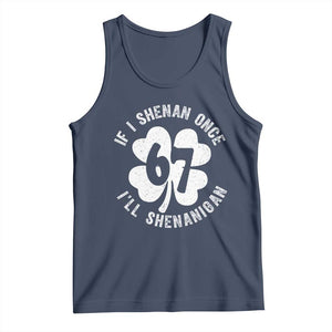 If I Shenan Once I Will Shenanigan 67 Meme Tank Top St Patricks Day Six Seven Clover TS11 Navy Print Your Wear