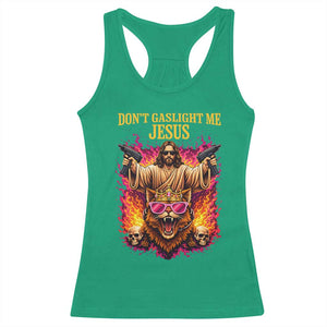 Dont Gaslight Me Jesus Racerback Tank Top Princess Cat Princess Meme Faith Humor TS11 Irish Green Print Your Wear