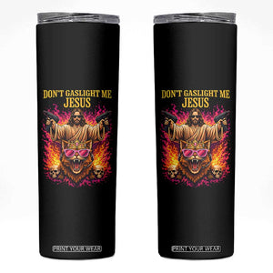 Dont Gaslight Me Jesus Skinny Tumbler Princess Cat Princess Meme Faith Humor TS11 Black Print Your Wear