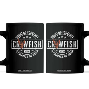 Weekend Forecast Crawfish With A Chance Of Beer Coffee Mug TS11 Black Print Your Wear