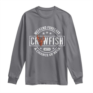 Weekend Forecast Crawfish With A Chance Of Beer Long Sleeve Shirt TS11 Charcoal Print Your Wear
