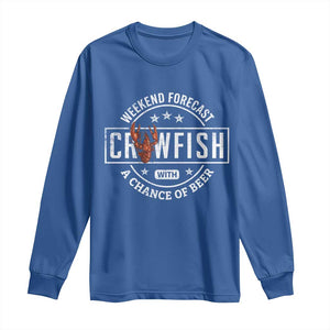 Weekend Forecast Crawfish With A Chance Of Beer Long Sleeve Shirt TS11 Royal Blue Print Your Wear