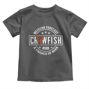 Weekend Forecast Crawfish With A Chance Of Beer Toddler T Shirt TS11 Dark Heather Print Your Wear