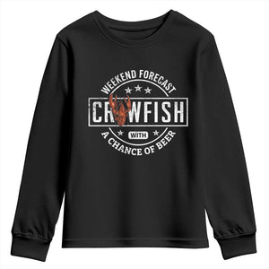 Weekend Forecast Crawfish With A Chance Of Beer Youth Sweatshirt TS11 Black Print Your Wear