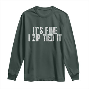 Mechanics Car Guy Long Sleeve Shirt Funny It Is Fine I Zip Tied It TS11 Dark Forest Green Print Your Wear