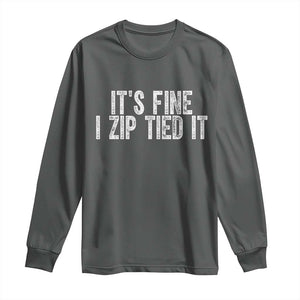 Mechanics Car Guy Long Sleeve Shirt Funny It Is Fine I Zip Tied It TS11 Dark Heather Print Your Wear