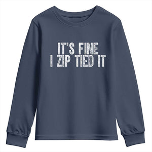 Mechanics Car Guy Youth Sweatshirt Funny It Is Fine I Zip Tied It TS11 Navy Print Your Wear