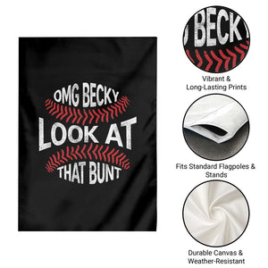 OMG Becky Look At That Bunt Funny Baseball Garden Flag TS11 Print Your Wear